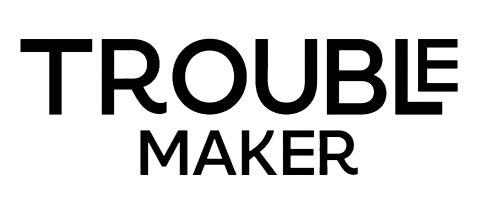 Trouble Maker